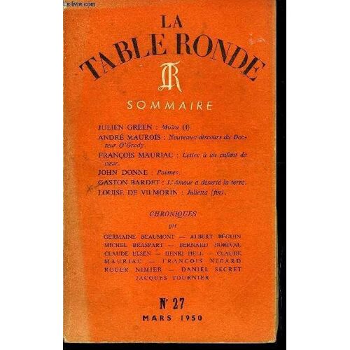 La Table Ronde N° 27 - Julien Green : Moïra (I).André Maurois : Nouveaux Discours Du Docteur O¿Grady.François Mauriac : Lettre À Un Enfant Dec¿Ur.John Donne : Poèmes.Gaston Bardet : Vamour ...