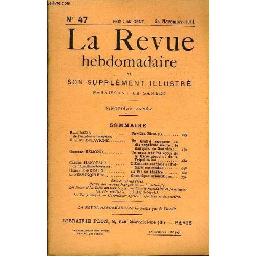 La Revue Hebdomadaire Et Son Supplement Illustre L'instantane Tome Xi N°47 - René Bazin De L'académie Française. Davidée Birot (I). V. Et M. Dela Vigne. Ungrand Seigneur Au Dix-Septième ...