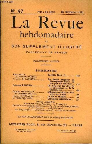 La Revue Hebdomadaire Et Son Supplement Illustre L'instantane Tome Xi N°47 - René Bazin De L'académie Française. Davidée Birot (I). V. Et M. Dela Vigne. Ungrand Seigneur Au Dix-Septième ...