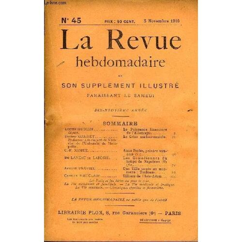 La Revue Hebdomadaire Et Son Supplement Illustre L'instantane Tome Xi N°45 - Lucien Hubert Député. La Puissance Financière De L'allemagne. Docteur Grasset Professeur À La Faculté De ...