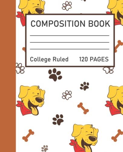 Composition Notebook: Dog Composition Notebook College Ruled: Cute Dog Design Large 8.5 X 11 Journal 120 Pages For Students, Teachers To Write In School College Office Labs