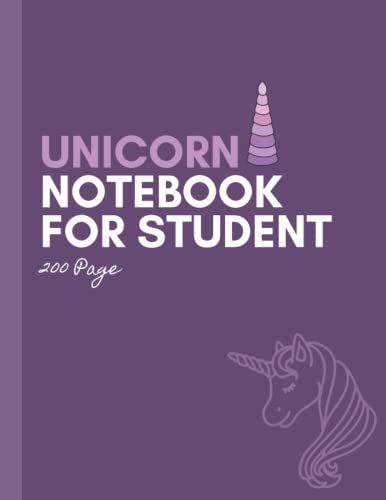Unicorn Notebook For Student 200 Page: Notebook For Students, Kids, Teachers, ... / Notebook For School, University, Home, Note Taking, ... / (8.5 X 11 Inches), Matte Finish Cover