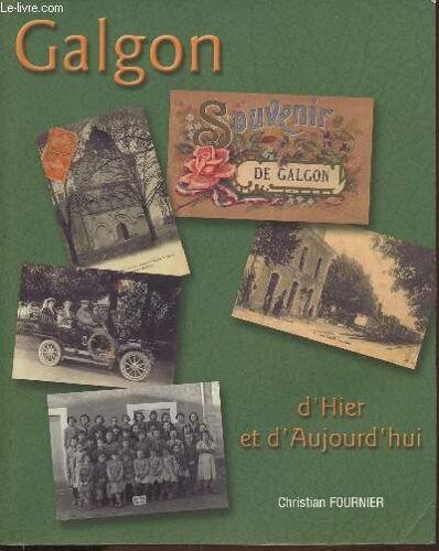 Galgon D Hier Et D Aujourd Hui