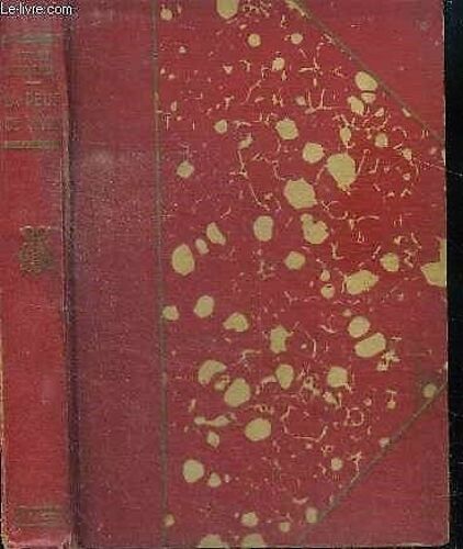 La Peur De Vivre - Bibliothèque Reliée Plon N° 147