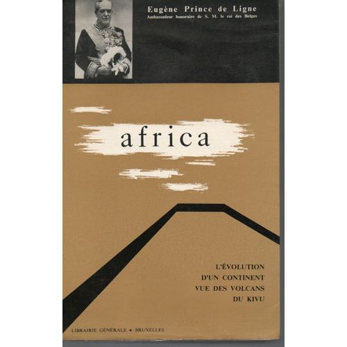 Africa L'évolution D'un Continent Vue Des Volcans Du Kivu Par Eugène Prince De Ligne