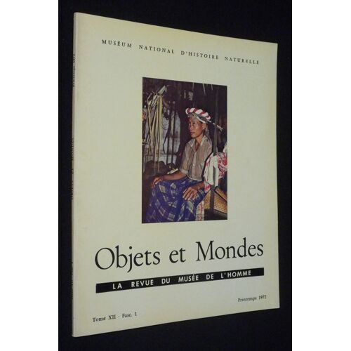 Objets Et Mondes, Tome Xii - Fascicule 1 - Printemps 1972