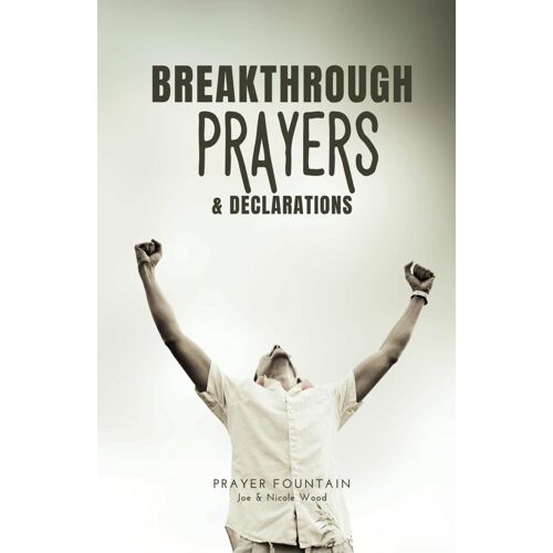 Breakthrough Prayers & Declarations