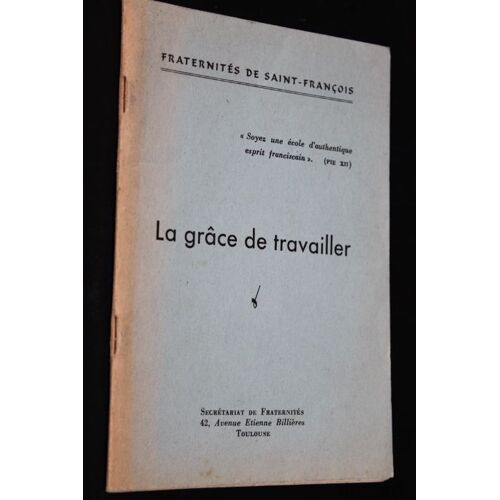 La Grâce De Travailler