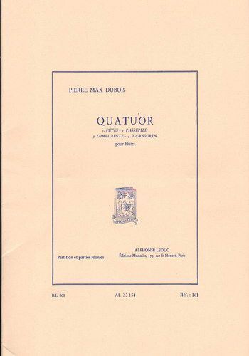 Quatuor Pour 4 Flûtes (Fêtes - Passepied - Complainte - Tambourin)