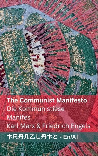 The Communist Manifesto / Die Kommunistiese Manifes