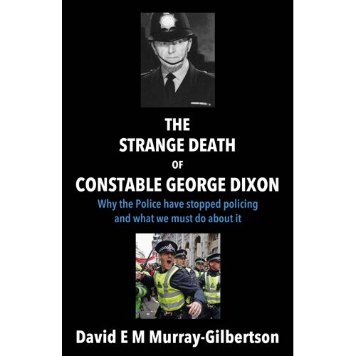 The Strange Death Of Constable George Dixon