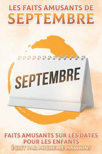 Les Faits Amusants De Septembre: Faits Amusants Sur Les Dates Pour Les Enfants #9