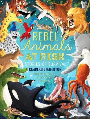 Rebel Animals At-Risk: Stories Of Survival