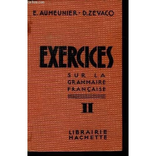Exercices Sur La Grammaire Francaise - Ii, 3e Annee