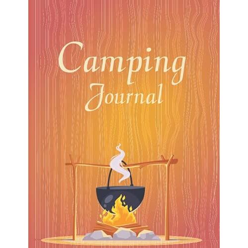 Camping Journal: Retirement Rv Travel Gifts Organizer | Keep Track Of Adventures Memories Campground Details Camping Recipes & Rv Maintenance.