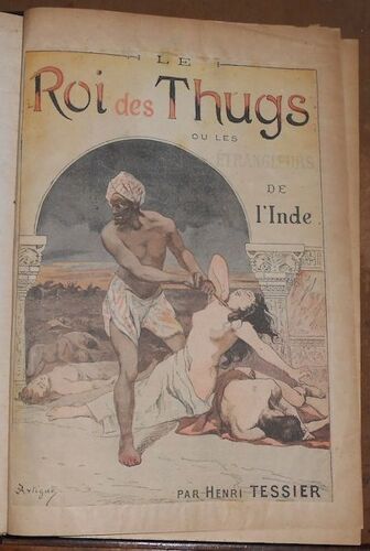 Le Roi Des Thugs Ou Les Etrangleurs De L'inde