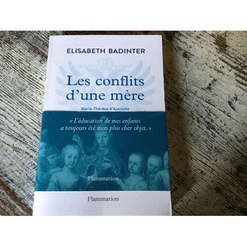 Les Conflits D'une Mère Elisabeth Badinter