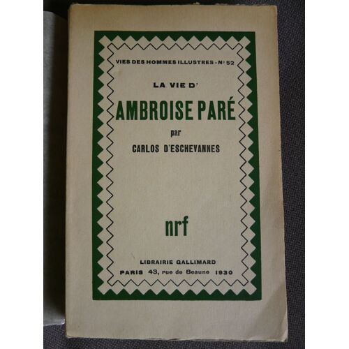 La Vie D'ambroise Paré - 1/368 Ex. Sur Pur Fil Lafuma-Navarre