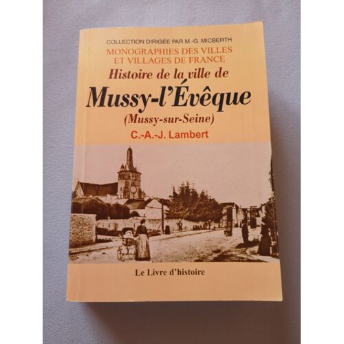 Histoire De La Ville De Mussy L'évêque ( Mussy Sur Seine )