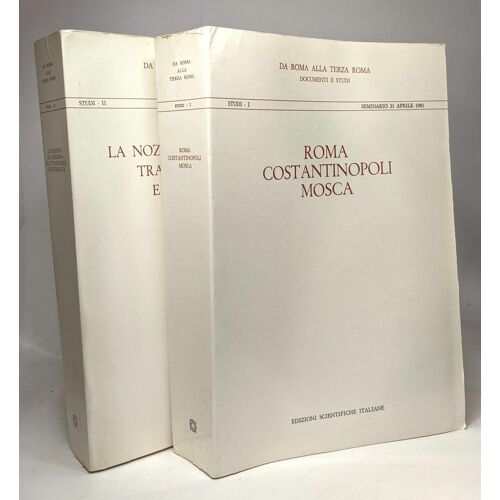 Roma Costantinopoli Mosca - Da Roma Alla Terza Roma Documenti E Studi - Studi I & Ii - Seminario 21 Aprile 1981