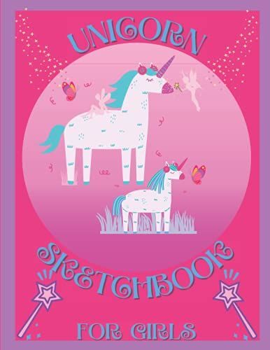 Unicorn Sketchbook For Girls: Unicorn Sketchbook For Girls Aged 3 To 9