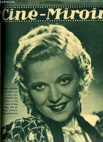 Ciné-Miroir N° 630 - Martha Eggerth, La Belle Vedette Que L On Va Revoir Dans La Chanson Du Souvenir, Edwige Feuillère La Belle Espionne, Vous N Avez Rien A Déclarer ?, Le Role Que Lisette Lanvin(...)