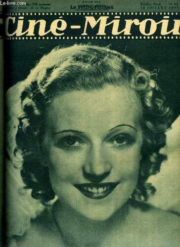 Ciné-Miroir N° 641 - Martha Eggerth, La Blonde Vedette De La Symphonie Inachevée, Reparait Dans Un Nouveau Film Quand L Alouette Chante, Marguerite Moreno, Deja Reine Et Impératrice Dans Les Perles De(...)