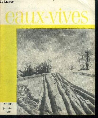Eaux-Vives N°204- Janvier 1960- Dans L Amitie De La Neige Par Anne Marie Pajot, Equitable Clio De Daniel Rops, Londres Les Bureaux De Conseils Aux Citoyens Pzr Yvonne Turpin, Une Nouvelle De Jacques(...)