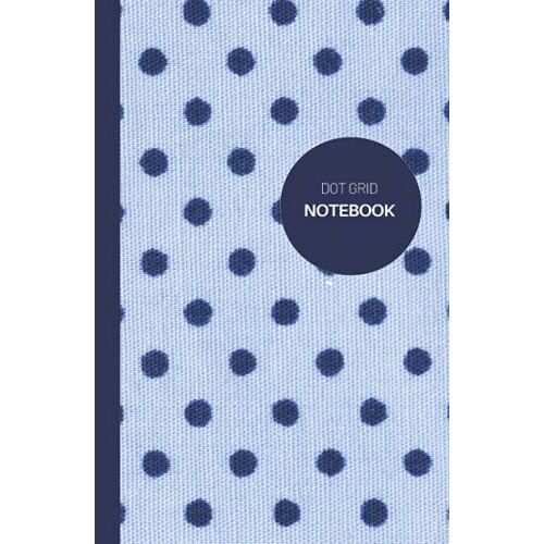 Dot Grid Notebook: Journal Notebook A5, Dot Grid Notebook For Journaling, Women, Sketching, Polka Dot, A5 Travel Notebook, 5.5 X 8 .5 Inch Notepad Hardcover.