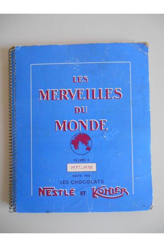Les Merveilles Du Monde 1957-1958 Vol 4 / Neslé/ Kohler / Réf33712