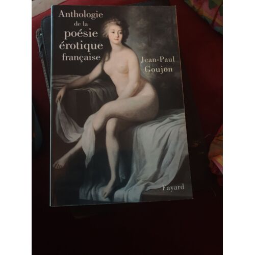 Anthologie De La Poésie Érotique Française