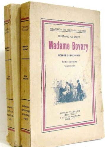Madame Bovary, Moeurs De Province -Edition Complète -Tome Premier Et Second