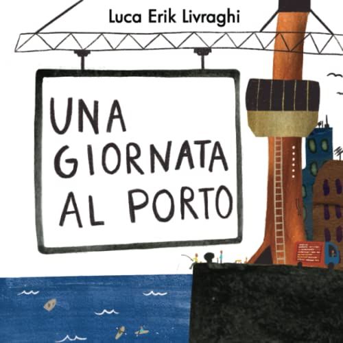 Una Giornata Al Porto
