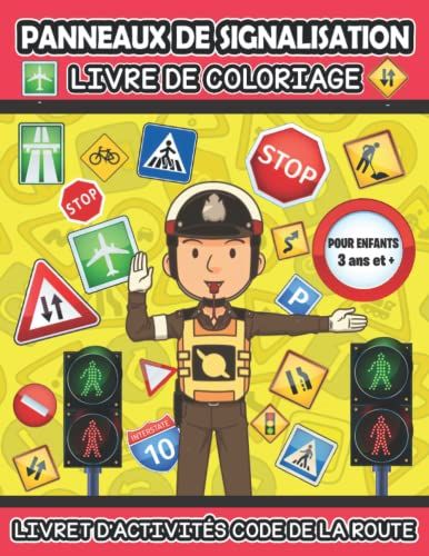 Panneaux De Signalisation Livre De Coloriage Pour Enfants 3 Ans Et + / Livret D'activités Code De La Route