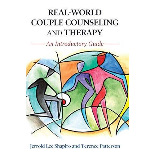 Real-World Couple Counseling And Therapy: An Introductory Guide