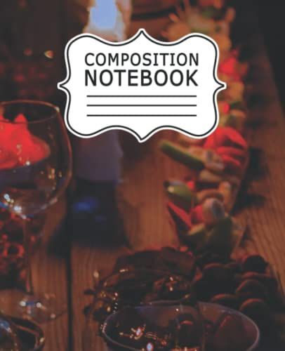 Fall And Autumn Composition Notebook: Fall And Autumn Table Decoration Design Composition Notebook, 110 Pages, 7.5x9.25 Inches, Daily Journal, Work School Office Home Notebook