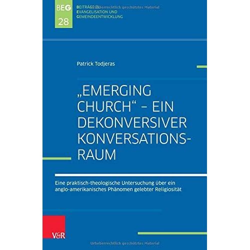 Emerging Church" - Ein Dekonversiver Konversationsraum