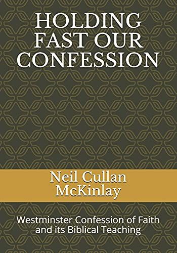 Holding Fast Our Confession