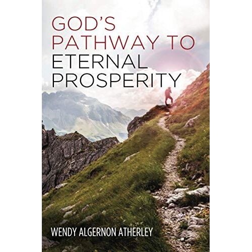 God's Pathway To Eternal Prosperity