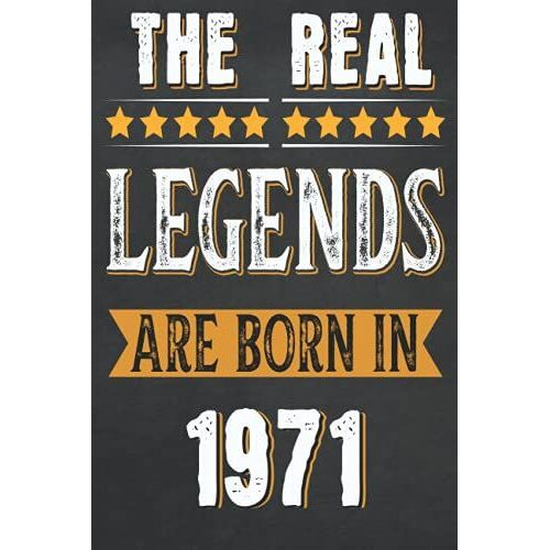 Mom Birthday Gifts : The Real Legends Are Born In 1971: Happy 50th Birthday For Women And Men Who Are Turning 50 Years , Birthday Gift - Personalized ... Men Born In 1971, Notebook 120 Pages, 6x9,