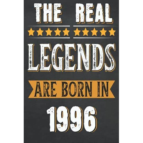 Mom Birthday Gifts : The Real Legends Are Born In 1996: Happy 25th Birthday For Women And Men Who Are Turning 25 Years , Birthday Gift - Personalized ... Men Born In 1996, Notebook 120 Pages, 6x9,