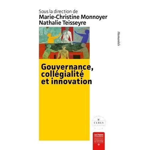 Gouvernance, Collégialité Et Innovation - Les Organisations À But Social