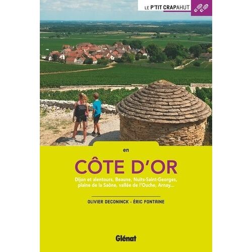 En Côte D'or - Dijon Et Alentours, Beaune, Nuits-Saint-Georges, Plaine De La Saône, Vallée De L'ouche, Arnay