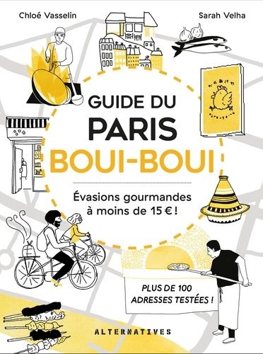 Guide Du Paris Boui-Boui - Evasions Gourmandes À Moins De 15¿ !