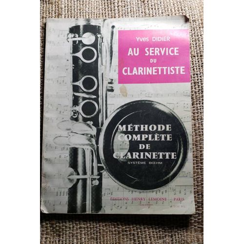Methode Complète De Clarinette - Au Service Du Clarinettiste- Yves Didier