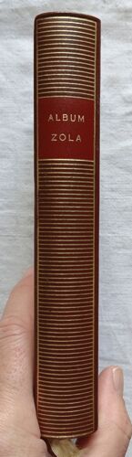 (Collectif), Album Zola, Iconographie Réunie Et Commentée Par Henri Mitterand Et Jean Vidal, Gallimard, Collection "Bibliothèque De La Pléiade", 1963
