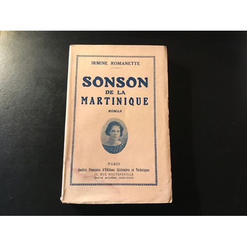 Irmine Romanette - Sonson De La Martinique (Roman) - Édition Originale : Un Des 30 Sur Hollande (No 45) [Bibliotheque Du Hérisson - 4 Juillet 1932]