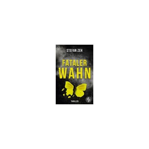 Fataler Wahn:Ein Keller Und Beck-Thriller