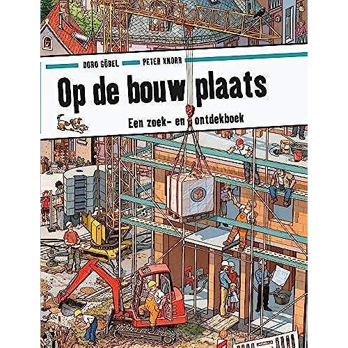 Op De Bouwplaats: Een Zoek- En Ontdekboek
