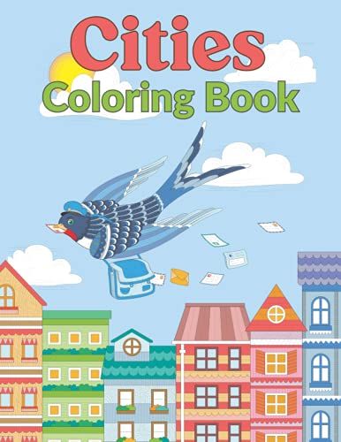 Cities Coloring Book: Beautiful Places Around The World City Activity Coloring Book For Coloring Practice - City Escapes Coloring Book For Daughter Sister Granddaughter Grandson
